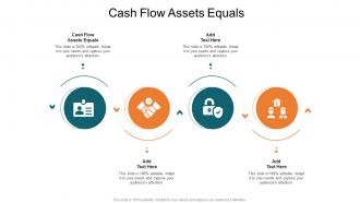 Cash Flow Assets Equals In Powerpoint And Google Slides Cpb