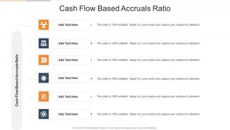 Cash Flow Based Accruals Ratio In Powerpoint And Google Slides Cpb