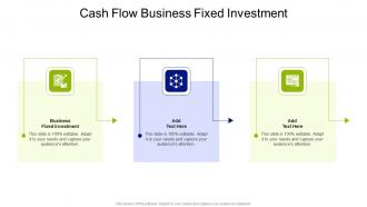 Cash Flow Business Fixed Investment In Powerpoint And Google Slides Cpb