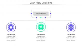 Cash Flow Decisions Ppt Powerpoint Presentation Ideas Brochure Cpb