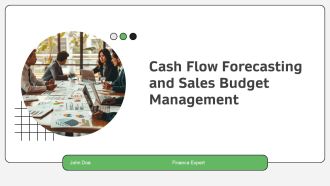 Cash Flow Forecasting And Sales Budget Management PPT Designs AT