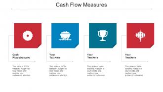 Cash Flow Measures Ppt Powerpoint Presentation Outline Cpb