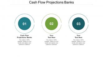 Cash flow projections banks ppt powerpoint presentation portfolio layout ideas cpb
