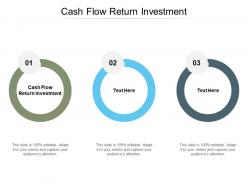 Cash flow return investment ppt powerpoint presentation inspiration portrait cpb