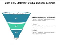 Cash flow statement startup business example ppt powerpoint presentation pictures cpb