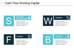 Cash flow working capital ppt powerpoint presentation slides deck cpb