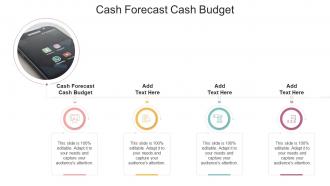 Cash Forecast Cash Budget In Powerpoint And Google Slides Cpb