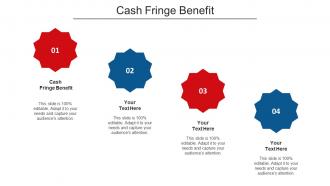 Cash Fringe Benefit Ppt Powerpoint Presentation Design Ideas Cpb