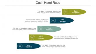 Cash Hand Ratio Ppt Powerpoint Presentation Show Background Designs Cpb