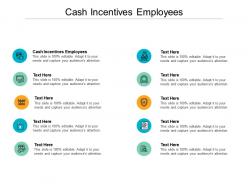 Cash incentives employees ppt powerpoint presentation professional layout ideas cpb