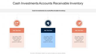 Cash Investments Accounts Receivable Inventory In Powerpoint And Google Slides Cpb