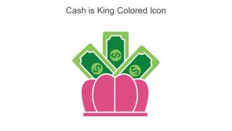Cash Is King Colored Icon In Powerpoint Pptx Png And Editable Eps Format