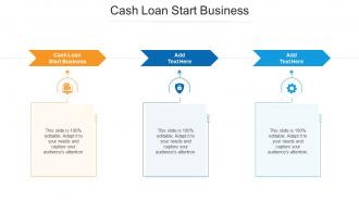 Cash Loan Start Business In Powerpoint And Google Slides Cpb