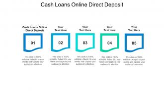 Cash loans online direct deposit ppt powerpoint presentation show mockup cpb