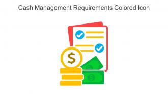 Cash Management Requirements Colored Icon In Powerpoint Pptx Png And Editable Eps Format