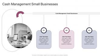 Cash Management Small Businesses In Powerpoint And Google Slides Cpb