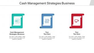Cash Management Strategies Business Ppt Powerpoint Presentation Ideas Icon Cpb