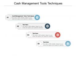 Cash management tools techniques ppt powerpoint presentation slides cpb