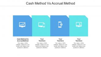 Cash method vs accrual method ppt powerpoint presentation infographic cpb