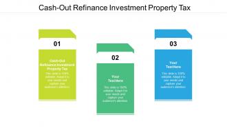 Cash out refinance investment property tax ppt powerpoint presentation summary cpb
