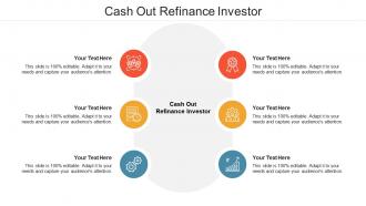 Cash out refinance investor ppt powerpoint presentation summary show cpb