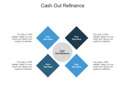 Cash out refinance ppt powerpoint presentation file sample cpb