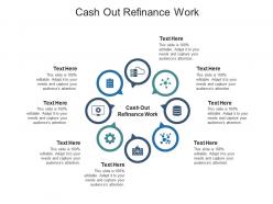 Cash out refinance work ppt powerpoint presentation inspiration skills cpb