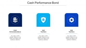 Cash Performance Bond Ppt Powerpoint Presentation Slides Maker Cpb