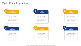 Cash Price Prediction In Powerpoint And Google Slides Cpb