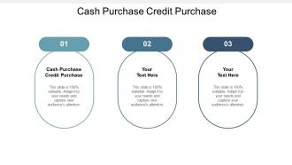 Cash purchase credit purchase ppt powerpoint presentation slides deck cpb