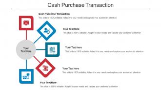 Cash Purchase Transaction Ppt Powerpoint Presentation Infographics Display Cpb