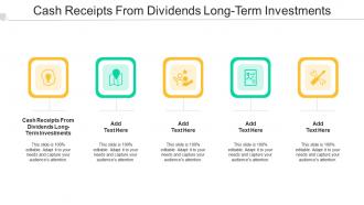 Cash Receipts From Dividends Long Term Investments In Powerpoint And Google Slides Cpb