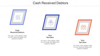 Cash Received Debtors Ppt Powerpoint Presentation Diagram Images Cpb