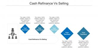 Cash refinance vs selling ppt powerpoint presentation icon graphic tips cpb