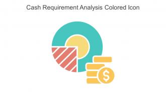 Cash Requirement Analysis Colored Icon In Powerpoint Pptx Png And Editable Eps Format