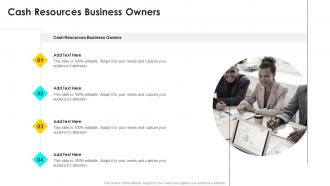 Cash Resources Business Owners In Powerpoint And Google Slides Cpb