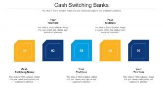 Cash Switching Banks Ppt Powerpoint Presentation Show Influencers Cpb