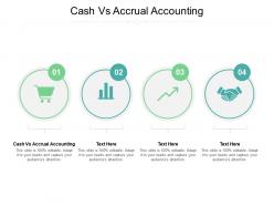 Cash vs accrual accounting ppt powerpoint presentation visual aids icon cpb