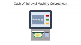 Cash Withdrawal Machine Colored Icon In Powerpoint Pptx Png And Editable Eps Format