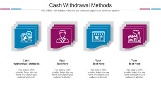 Cash Withdrawal Methods Ppt Powerpoint Presentation Summary Example Cpb
