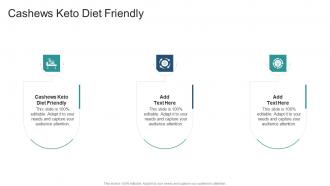 Cashews Keto Diet Friendly In Powerpoint And Google Slides Cpb