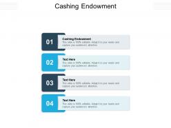 Cashing endowment ppt powerpoint presentation infographic template graphics download cpb