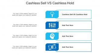 Cashless Sell Vs Cashless Hold Ppt Powerpoint Presentation Infographic Template Cpb