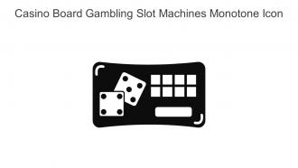 Casino Board Gambling Slot Machines Monotone Icon In Powerpoint Pptx Png And Editable Eps Format