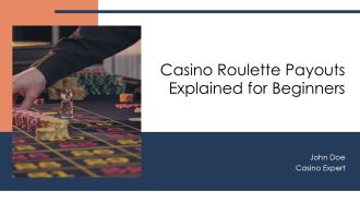 Casino Roulette Payouts Explained For Beginners PPT Summary AT