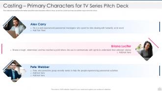 Casting primary characters for tv series pitch deck ppt powerpoint presentation topics