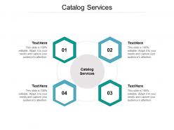 Catalog services ppt powerpoint presentation slides sample cpb
