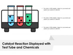 Catalyst reaction displayed with test tube and chemicals