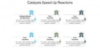 Catalysts pace up reactions ppt powerpoint presentation pictures cpb