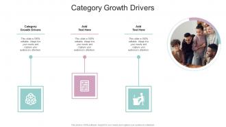Category Growth Drivers In Powerpoint And Google Slides Cpb